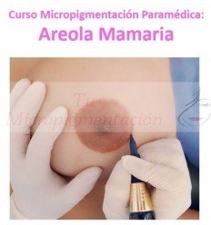 Curso Micropigmentación Paramédica oncológica Areolas Mamarias Madrid Precio